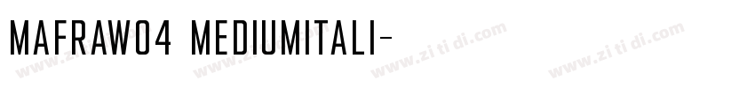 MafraW04 MediumItali字体转换